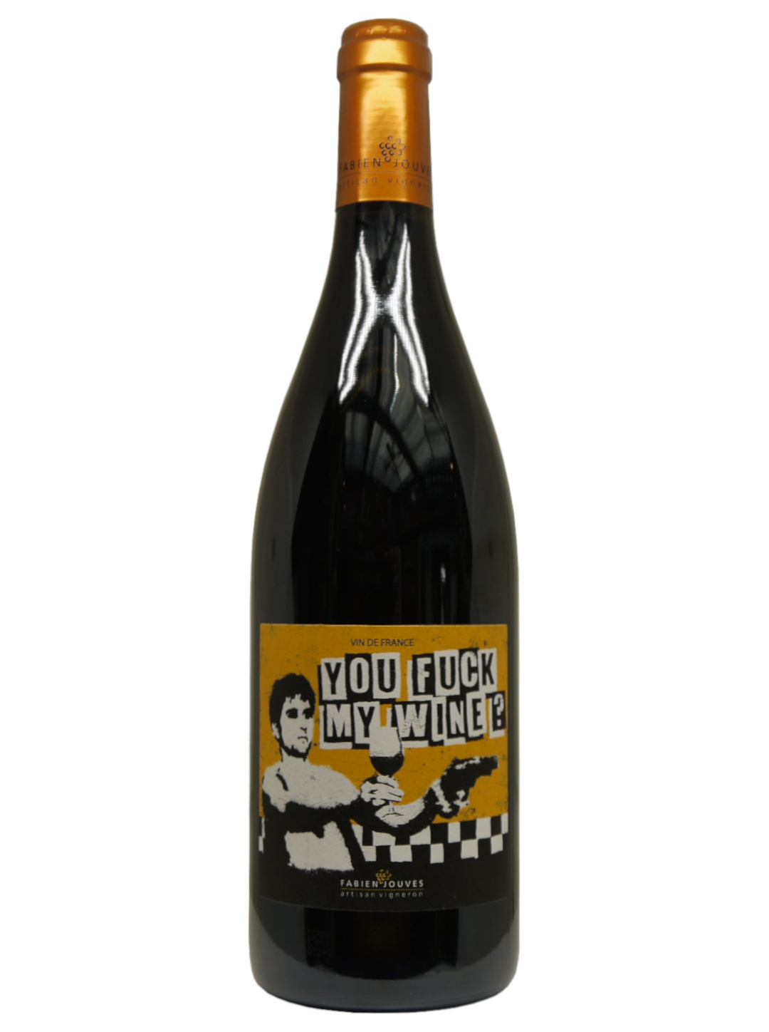 You fuck my wine Vin de Soif. Mas Del Périé